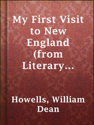 cover image of My First Visit to New England (from Literary Friends and Acquaintance)